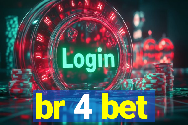 br 4 bet